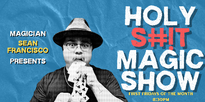 HOLY S#!T MAGIC SHOW