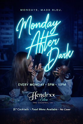 Monday After Dark • Every Monday @ Hendrxx