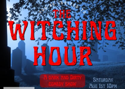 Witching Hour, Dark and Dirty Comedy
