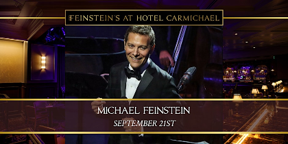 AN EVENING with MICHAEL FEINSTEIN