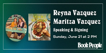 BookPeople Presents: An Afternoon with Veracruz All Natural