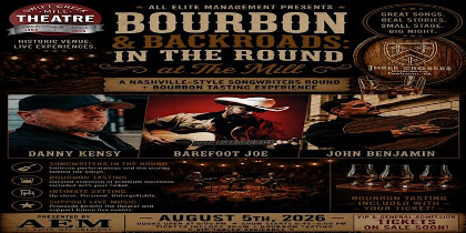 Bourbon & Backroads In The Round at The Mill