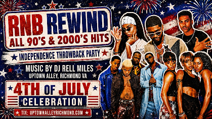RNB Rewind: All 90's & 2000's Hits - 4th of July Celebration!!