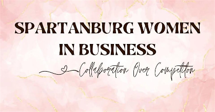 Spartanburg Women In Business Lunch & Learn July Meeting