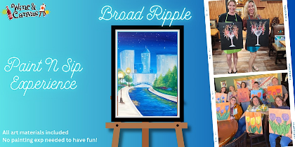 Broad Ripple Paint N Sip - Indy Canal