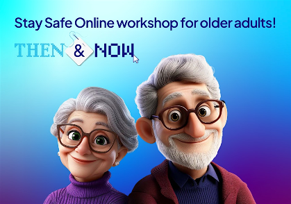 Then & Now: Staying Safe Online