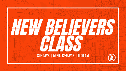 New Believers Class