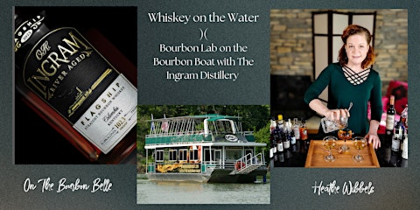 Whiskey on the Water: Bourbon Lab on the Bourbon Boat