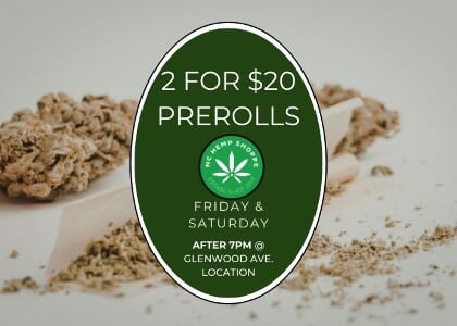 2 for $20 Prerolls (after 7pm)
