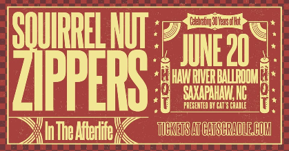 Cat's Cradle presents Squirrel Nut Zippers at Haw River Ballroom