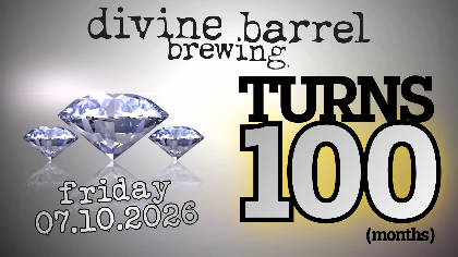 DIVINE BARREL TURNS ONE HUNDRED months