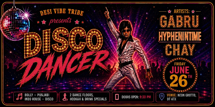 Disco Dancer - Bollywood Party - ATX (06/26)