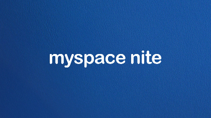 myspace nite - 18+