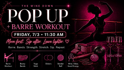 The Wine Down + Barre Workout: Trap, Soca, R&B & Reset