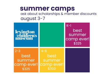 Summer Camps: Week Ten at Lexington Children's Museum