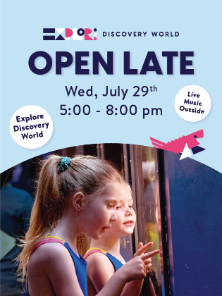 Discovery World Open Late