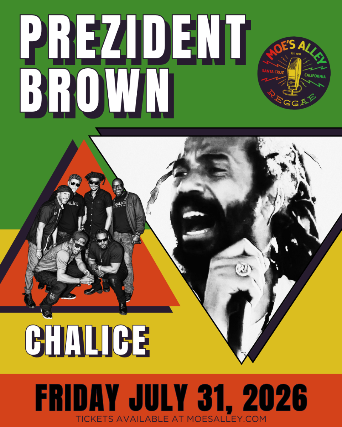 Moe's Alley Presents: Prezident Brown w/ Chalice