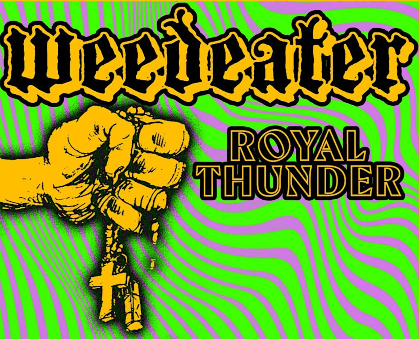 Weedeater, Royal Thunder, Swamp Hawk