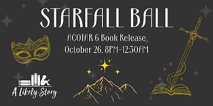Starfall Ball ACOTAR Book 6 Release