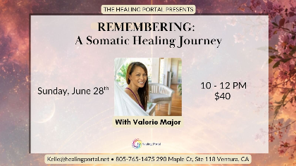 REMEMBERING: A Somatic Healing Journey