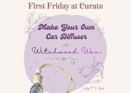 First Friday at Curate with Witchwood Wax