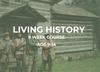 Living History | 9 Week Course - Youth Course (Fall Session)