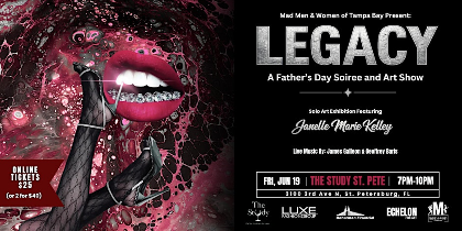 LEGACY: A Father's Day Soiree and Art Show