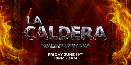 La Caldera - A Boiler Room Style Event