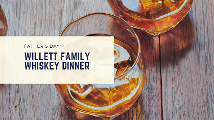 Willett Family Whiskey Dinner