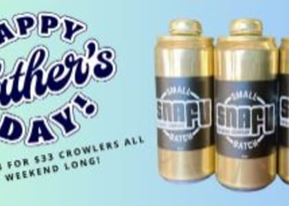 Father's Day Weekend 3 for $33 Crowlers