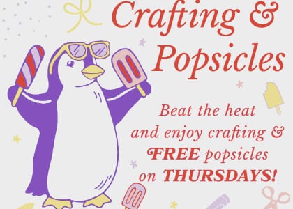 Crafting & Popsicles