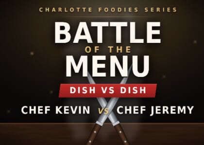 The Battle of the Menu — Charlotte Foodies July Dinner Series