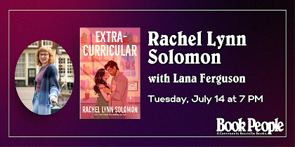 BookPeople Presents: Rachel Lynn Solomon - Extracurricular