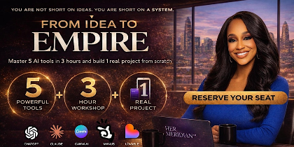 From Idea to Empire: AI Tool Stacking Class for Women Who Run Everything