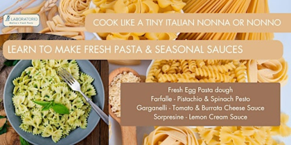 Pasta Making Class - Shapes & Seasonal Sauces