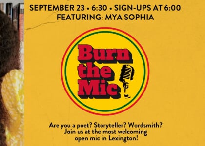 Burn The Mic Poetry Open Mic featuring Mya Sophia