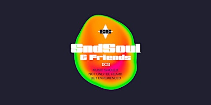 SndSoul & Friends: 003