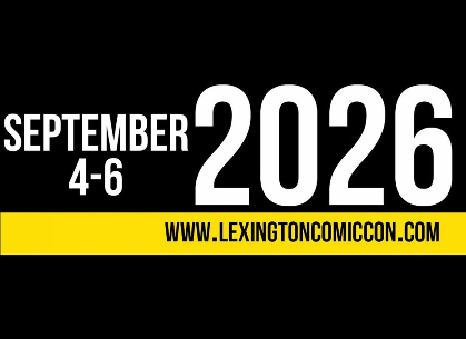Lexington Comic & Toy Convention FALL 2026 - Official Event