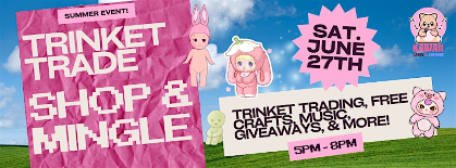 Trinket Trade! Shop & Mingle!