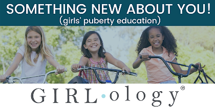 Girlology Something New About YOU with Erin Cook, MD