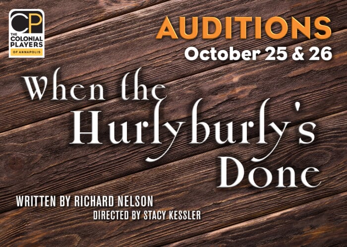 CP Open Auditions for When the Hurlyburly's Done