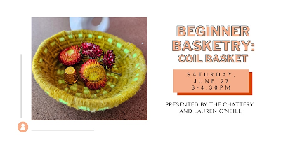 Beginner Basketry: Coil Basket
