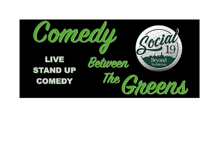 Comedy Between The Greens at The Social 19