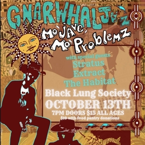 Gnarwhal Jrz: Mo'jave Mo'Problemz Tour