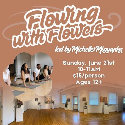 Flowing with Flowers: Art in Bloom Yoga