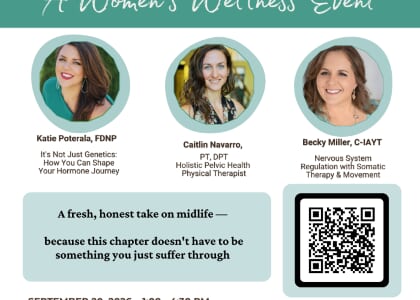 Empowered Midlife transitions: A Women’s Wellness Event
