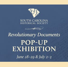 Pop-Up Exhibition: Revolutionary Documents from the SCHS Archive