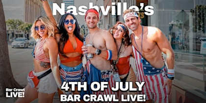 Official July 4th Bar Crawl Nashville Independence Day Bar Crawl LIVE!
