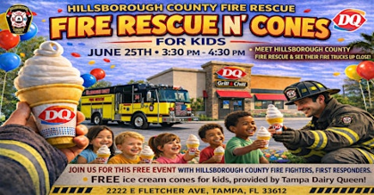 DQ "Fire Rescue N' Cones" With Hillsborough County Fire Rescue