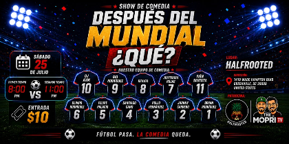 Show de Comedia: ¿Despues de el Mundial que?